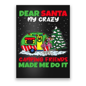 Dear Santa My Camping Friends Made Me Do It Christmas Pajama Poster