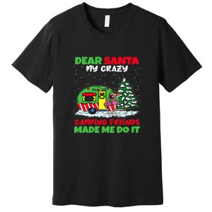 Dear Santa My Camping Friends Made Me Do It Christmas Pajama Premium T-Shirt