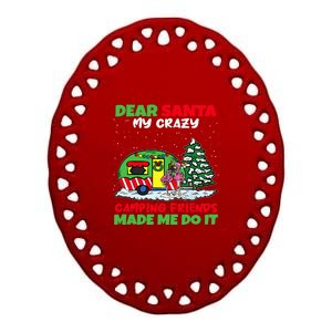 Dear Santa My Camping Friends Made Me Do It Christmas Pajama Ceramic Oval Ornament