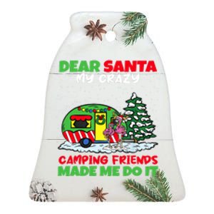 Dear Santa My Camping Friends Made Me Do It Christmas Pajama Ceramic Bell Ornament