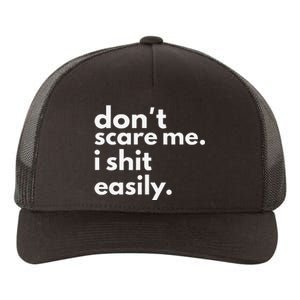 DonT Scare Me I Shit Easily Gift Yupoong Adult 5-Panel Trucker Hat