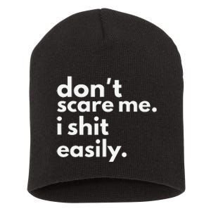 DonT Scare Me I Shit Easily Gift Short Acrylic Beanie