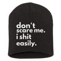 DonT Scare Me I Shit Easily Gift Short Acrylic Beanie