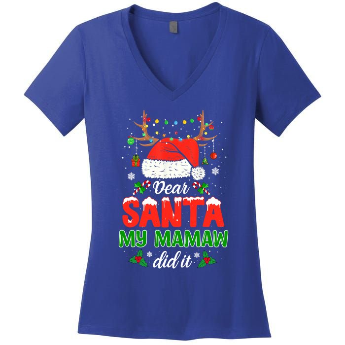 Dear Santa My Mamaw Did It Funny Christmas Pajama Great Gift Women's V-Neck T-Shirt