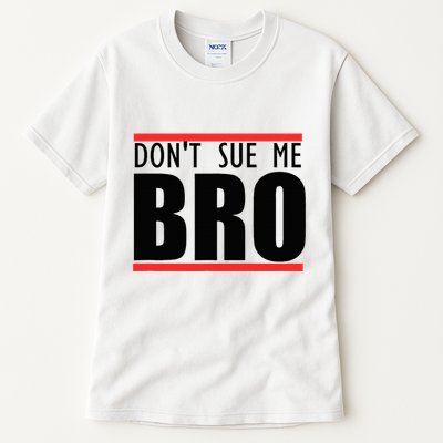 DonT Sue Me Bro Vintage Tall T-Shirt
