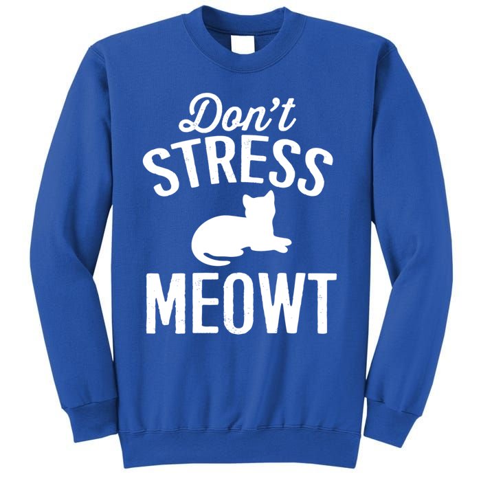 Don't Stress Meowt Gift Sweatshirt