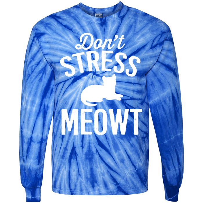 Don't Stress Meowt Gift Tie-Dye Long Sleeve Shirt