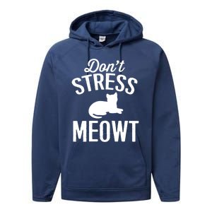 Don't Stress Meowt Gift Performance Fleece Hoodie