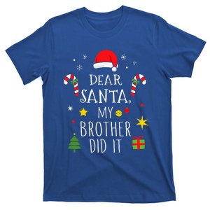 Dear Santa My Brother Did It For Matching Christmas Sister T-Shirt