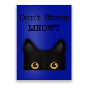 Dont Stress Meowt Funny Novelty Humor Cat Pun Cute Gift Poster