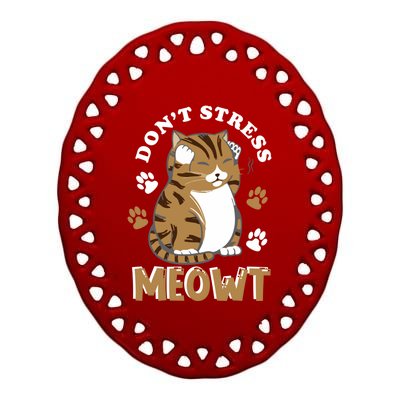 Don't Stress Meowt Cool Cat Lover Animal Gift Ceramic Oval Ornament