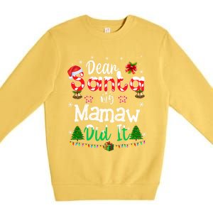 Dear Santa My Mamaw Did It Funny Christmas Family Pajama Gift Premium Crewneck Sweatshirt