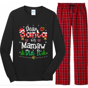 Dear Santa My Mamaw Did It Funny Christmas Family Pajama Gift Long Sleeve Pajama Set