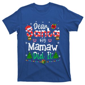 Dear Santa My Mamaw Did It Funny Christmas Family Pajama Gift T-Shirt