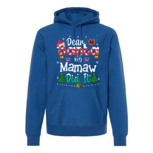 Dear Santa My Mamaw Did It Funny Christmas Family Pajama Gift Premium Hoodie