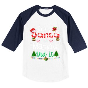 Dear Santa My Mamaw Did It Funny Christmas Family Pajama Gift Baseball Sleeve Shirt