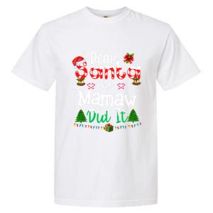 Dear Santa My Mamaw Did It Funny Christmas Family Pajama Gift Garment-Dyed Heavyweight T-Shirt