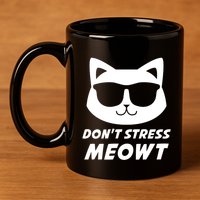 Dont Stress Meowt Funny Sarcastic Cat Animal Lover Meaningful Gift 11oz C Handle Ceramic Mug