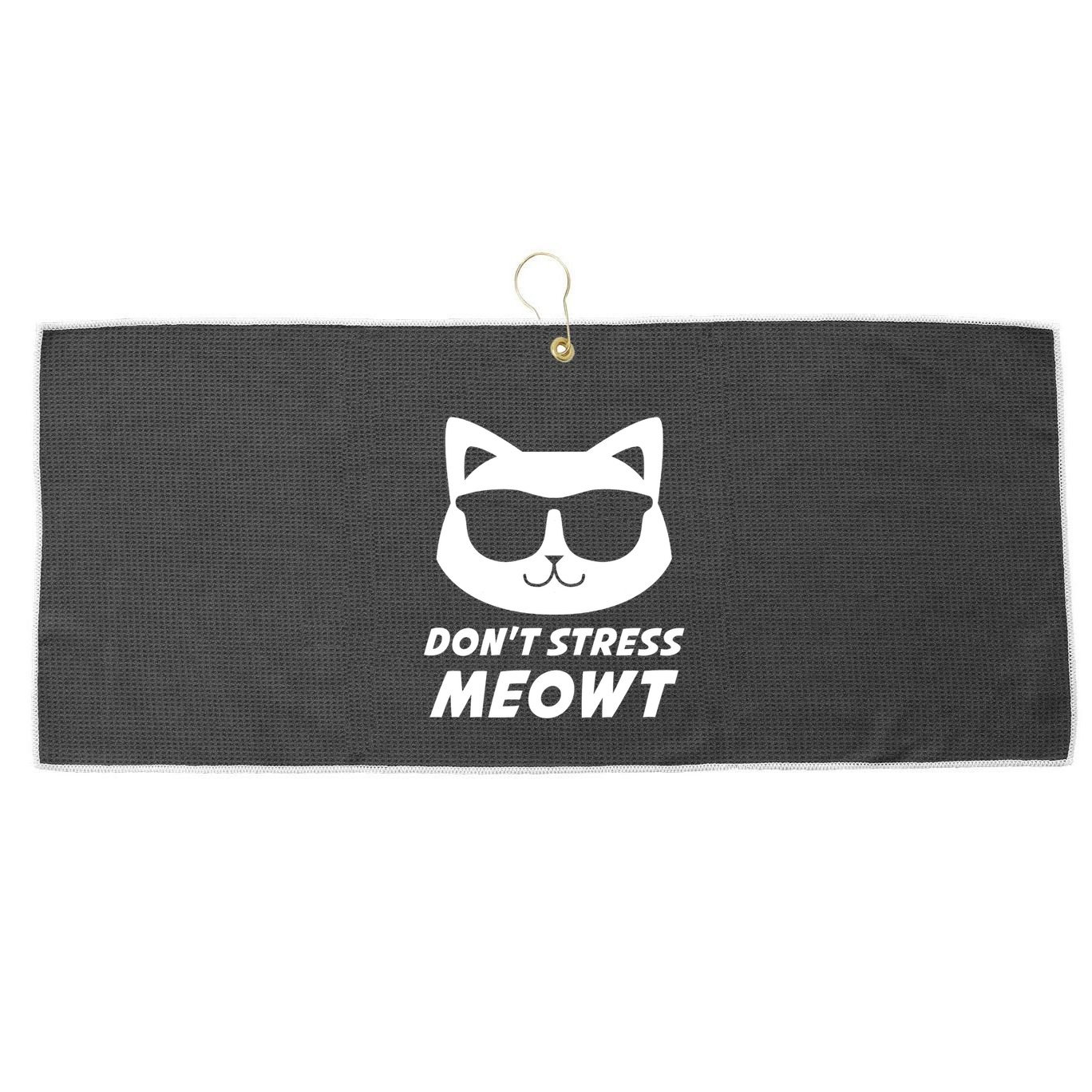 Dont Stress Meowt Funny Sarcastic Cat Animal Lover Meaningful Gift Large Microfiber Waffle Golf Towel