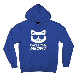 Dont Stress Meowt Funny Sarcastic Cat Animal Lover Meaningful Gift Hoodie