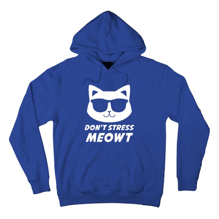 Dont Stress Meowt Funny Sarcastic Cat Animal Lover Meaningful Gift Hoodie