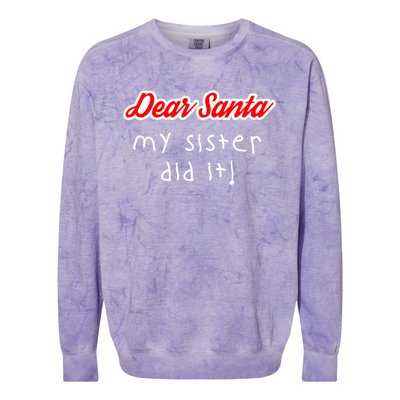 Dear Santa My Sister Did It Cute Gift Colorblast Crewneck Sweatshirt