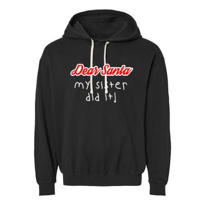 Dear Santa My Sister Did It Cute Gift Garment-Dyed Fleece Hoodie