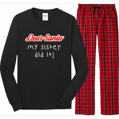 Dear Santa My Sister Did It Cute Gift Long Sleeve Pajama Set