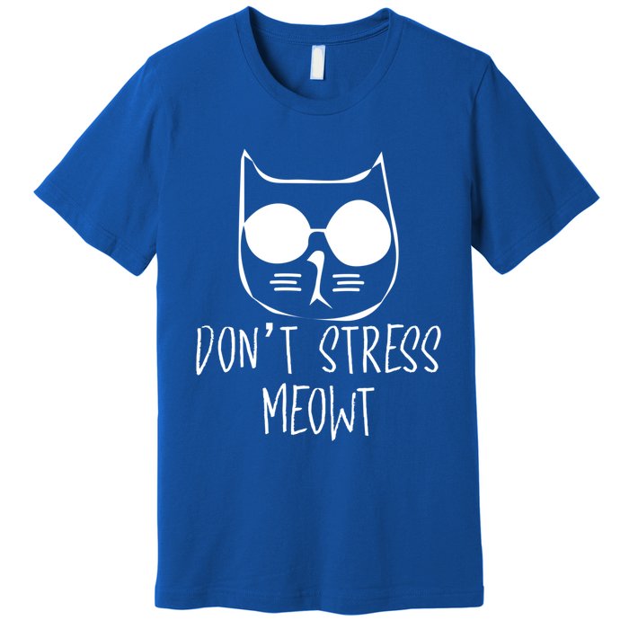 Don't Stress Meowt Me Out Cat Wearing Sun Glasses Kitten Gift Premium T-Shirt