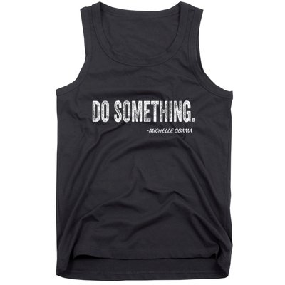 Do Something Michelle Obama Tank Top
