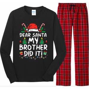 Dear Santa My Brother Did It Funny Christmas  Long Sleeve Pajama Set