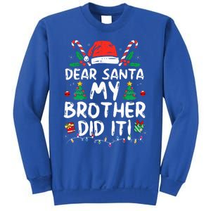 Dear Santa My Brother Did It Funny Christmas  Sweatshirt