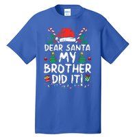 Dear Santa My Brother Did It Funny Christmas  Tall T-Shirt