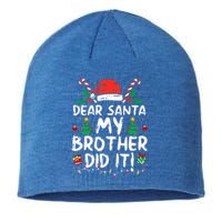 Dear Santa My Brother Did It Funny Christmas  Sustainable Beanie