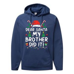 Dear Santa My Brother Did It Funny Christmas  Performance Fleece Hoodie