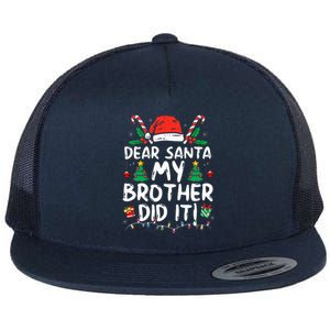 Dear Santa My Brother Did It Funny Christmas  Flat Bill Trucker Hat