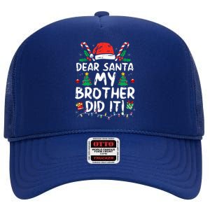 Dear Santa My Brother Did It Funny Christmas  High Crown Mesh Back Trucker Hat