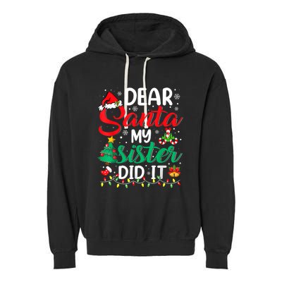 Dear Santa My Sister Did It Funny Xmas Christmas Pajamas Garment-Dyed Fleece Hoodie