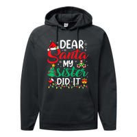 Dear Santa My Sister Did It Funny Xmas Christmas Pajamas Performance Fleece Hoodie