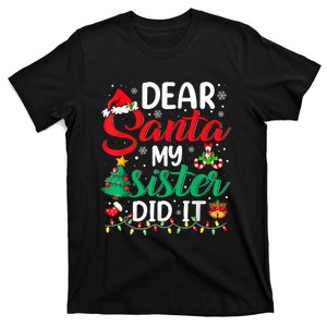 Dear Santa My Sister Did It Funny Xmas Christmas Pajamas T-Shirt