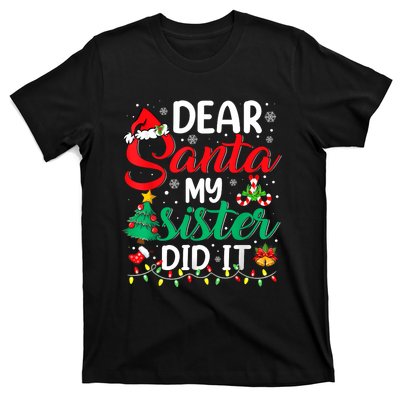 Dear Santa My Sister Did It Funny Xmas Christmas Pajamas T-Shirt