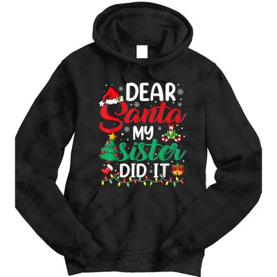 Dear Santa My Sister Did It Funny Xmas Christmas Pajamas Tie Dye Hoodie