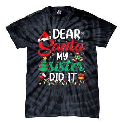 Dear Santa My Sister Did It Funny Xmas Christmas Pajamas Tie-Dye T-Shirt