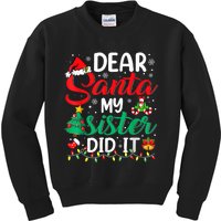 Dear Santa My Sister Did It Funny Xmas Christmas Pajamas Kids Sweatshirt