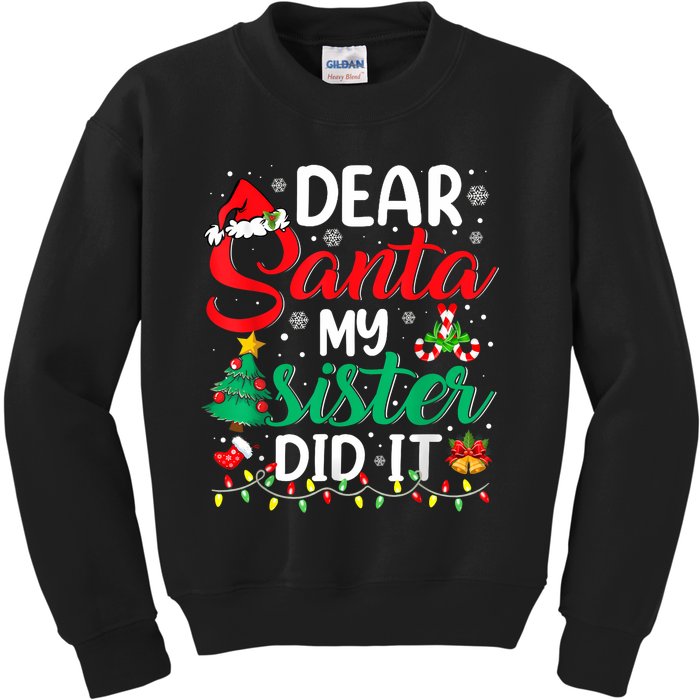 Dear Santa My Sister Did It Funny Xmas Christmas Pajamas Kids Sweatshirt