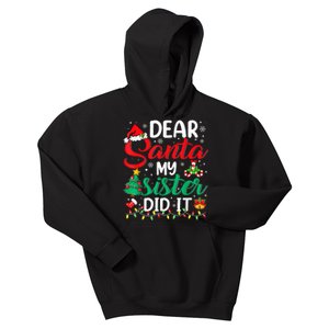 Dear Santa My Sister Did It Funny Xmas Christmas Pajamas Kids Hoodie