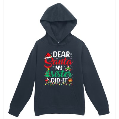 Dear Santa My Sister Did It Funny Xmas Christmas Pajamas Urban Pullover Hoodie