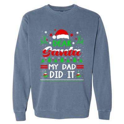 Dear Santa My Dad Did It Funny Christmas Pajama Gift Garment-Dyed Sweatshirt