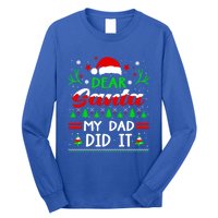 Dear Santa My Dad Did It Funny Christmas Pajama Gift Long Sleeve Shirt