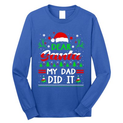 Dear Santa My Dad Did It Funny Christmas Pajama Gift Long Sleeve Shirt